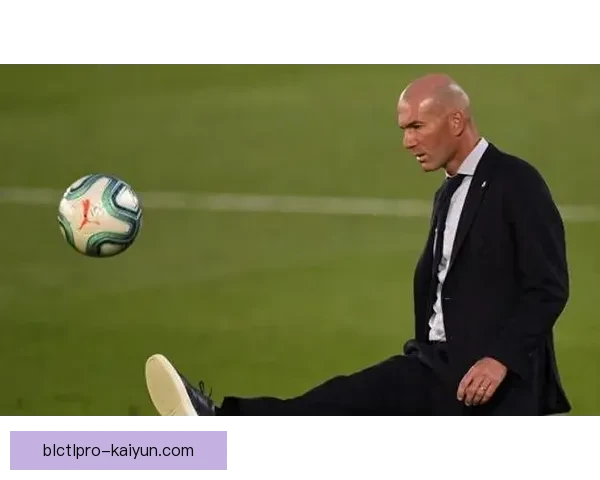 齐达内执教理念在比赛中展现出明显的优势与持续提升的趋势。